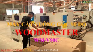 MÁY CẮT VUÔNG GÓC 90 ĐỘ WOODMASTER WM-V90C. Sử lý các vách ngăn trong tủ trong một đốt nhạc.