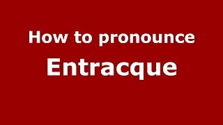 How to pronounce Entracque