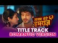 Sanam Mere Humraz Romantic Version Dangal TV Originals Music Titletrack Sanammerehumraz Song