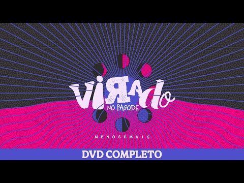 Menos é Mais - Virado no Pagode - Ao Vivo - DVD Completo