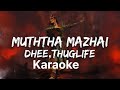 Mutha Mazhai Song Karaoke Dhee Version With Chorus For Female Singers Thug Life Movie