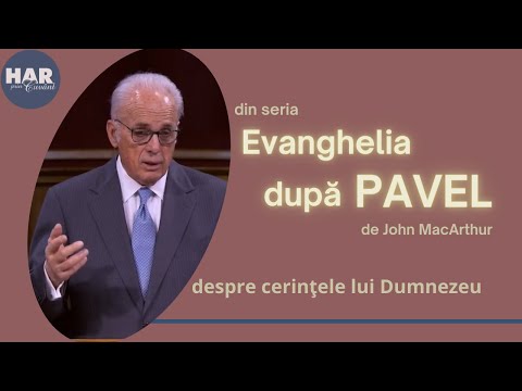 Evanghelia implineste cerintele lui Dumnezeu - John MacArthur