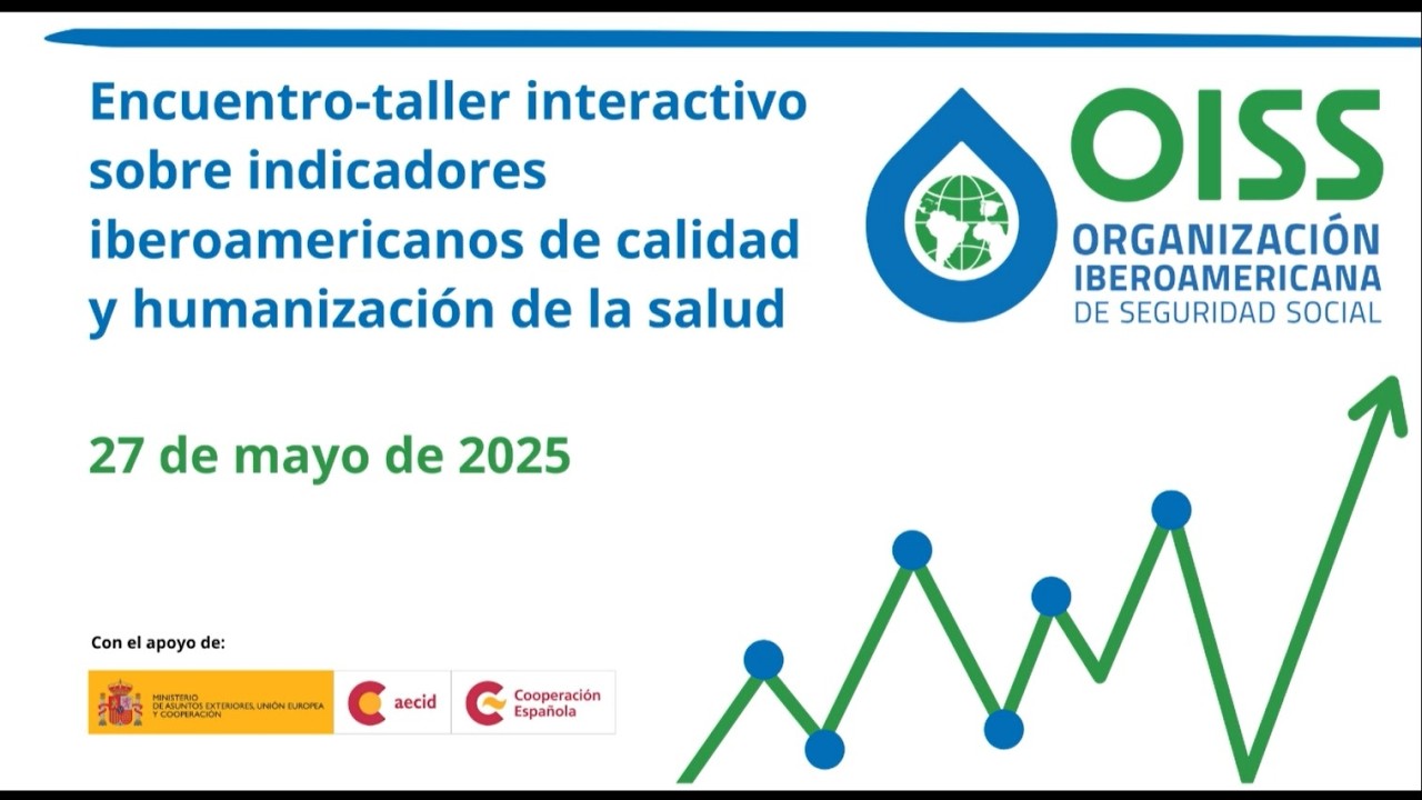 Día 1 - Encuentro: Indicadores iberoamericanos de calidad y humanización de la Salud