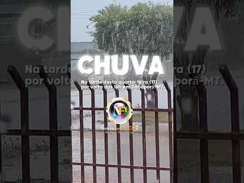 CHOVE EM TABAPORÃ Uma chuva inesperada para época ocorreu na tarde desta quarta-feira (17)