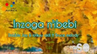 inzoga n'ibebi by double Jay & kirikou ft Bruce melody (lyrics videos)
