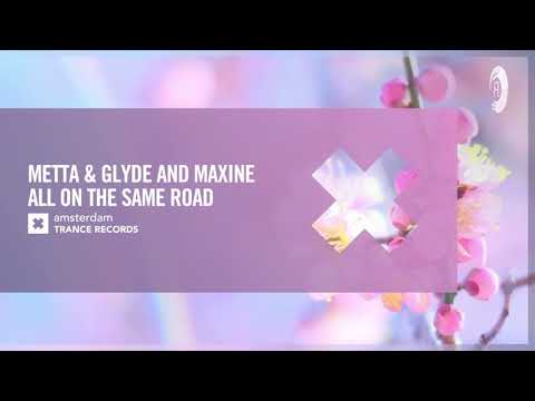 VOCAL TRANCE: Metta & Glyde and Maxine - All On The Same Road [Amsterdam Trance] + LYRICS