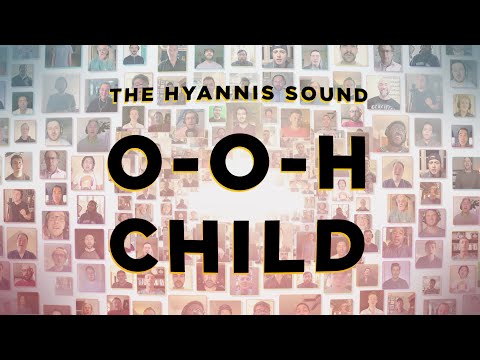 O-o-h Child | Virtual Choir 2020 (Hyannis Sound Alumni)