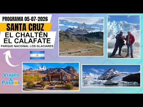 #viajesypaseos - Santa Cruz: EL CHALTÉN - EL CALAFATE - PARQUE NACIONAL LOS GLACIARES - 05/07/2026🇦🇷