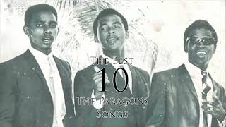 The Best 10 Songs - The Paragons