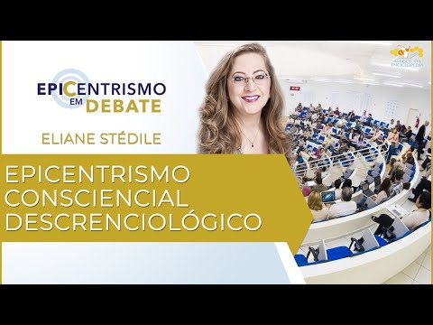 Epicentrismo em Debate 37 - Epicentrismo Consciencial Descrenciológico (Descrenciologia)