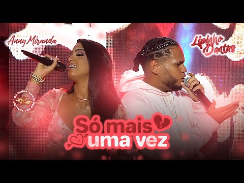 Lipinho Dantas e Anny Miranda - Só mais uma vez (DVD DA MINHA MENTE PRA SUA PLAYLIST)