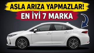 Asla Arıza Yapmayan 7 Otomobil Markası! (Bir Kere Alın, Ömür Boyu Sürü