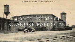 A Brief History of Roanoke Rapids
