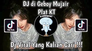 Download lagu DJ DI GEBOY MUJAIR PLAT KT SOUND davvy VIRAL TIK TOK TERBARU 2023 YANG KALIAN CARI mp3