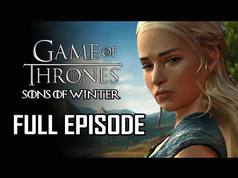 Game of Thrones Episode 4 Sons of Winter Walkthrough Gameplay - FULL EPISODE