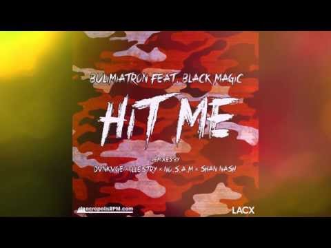 BUL!M!ATRON feat. BLACK MAGIC - Hit Me (Illestry Remix)