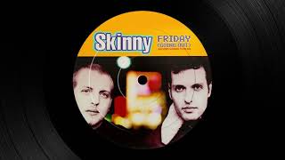 Skinny - Friday (Going Out) (Skinny Alternative 7") [1999]