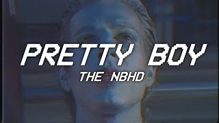 PRETTY BOY - the neighbourhood (Lyrics)