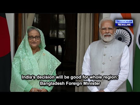 India’s decision will be good for whole region Bangladesh Foreign Minister