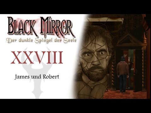 Black Mirror - Der dunkle Spiegel der Seele |28| James und Robert
