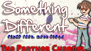 Download lagu Something Different  - CLNGR feat. Matt Bloyd w/ lyrics mp3