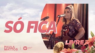 Só fica Lyrics English Translation