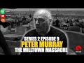 The Conversation (Series 2 Episode 9) The Milltown Massacre