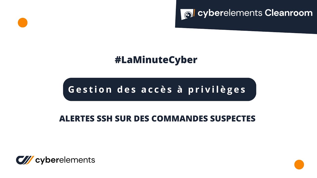 Gestion des accès à privilèges | Alertes SSH sur des commandes suspectes
