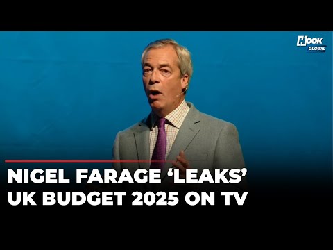 Nigel Farage Spoils UK Budget 2025 Before Rachel Reeves Presents It? ‘We Absolutely Know That…’