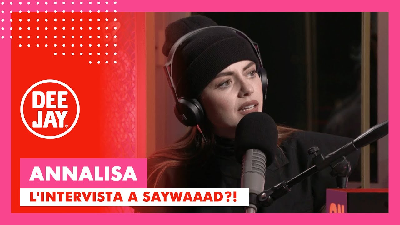 Annalisa to Say Waaad: 