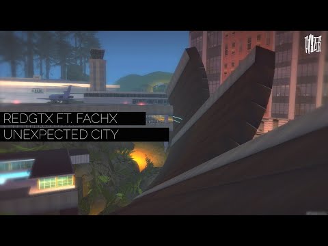 RedGTx ft. FachX - Unexpected City