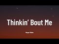 Morgan Wallen Thinkin’ Bout Me (Music Video Lyrics)
