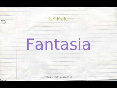 How to pronounce fantasia