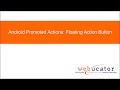 Android Promoted Actions: Floating Action Button