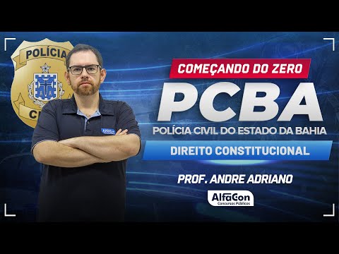Concurso PC BA 2024 - Aula de Direito Constitucional - AlfaCon