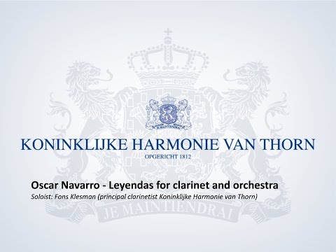 Koninklijke Harmonie van Thorn - Oscar Navarro - Leyendas for clarinet and orchestra (part 1&2)