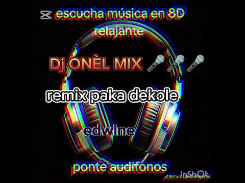 Rémix paka dekole dj onèl mix