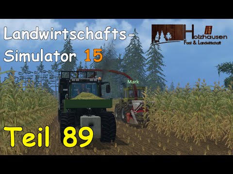 Let's Play Together Landwirtschafts Simulator 15 Teil 89 - MAIS HÄCKSELN [Holzhausen] | Liongamer1