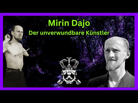 Mirin Dajo - Der unverwundbare Künstler
