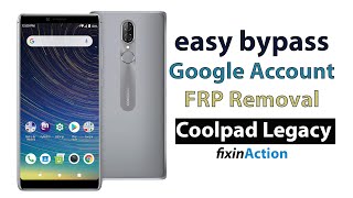 Easy Bypass Coolpad Legacy CP3705A FRP Google Account Removal without PC