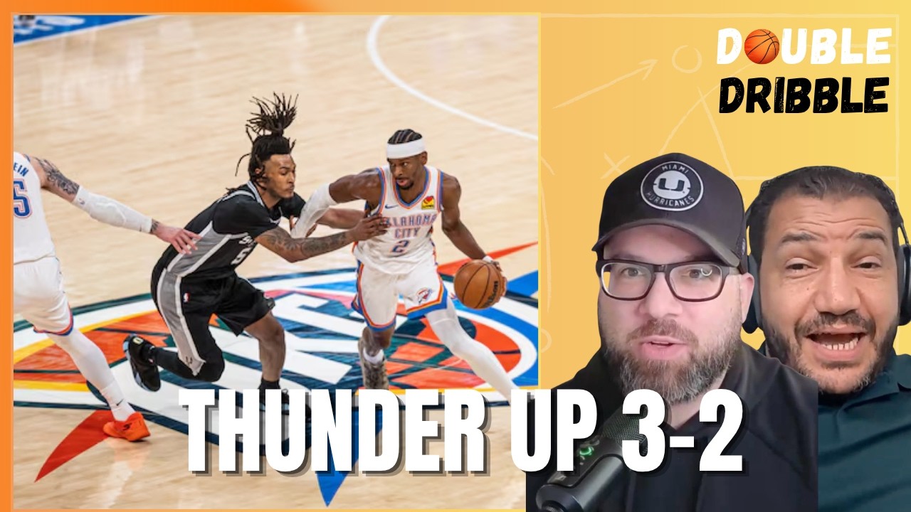 Thunder take a 3-2 lead, Knicks riding a finals high, Cavs Eulogy | Double Dribble