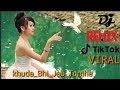 Khuda Bhi Jab Tumhe Tik Tok Viral Song TikTok Viral Dj Song Satyajeet 2020 Viral Song