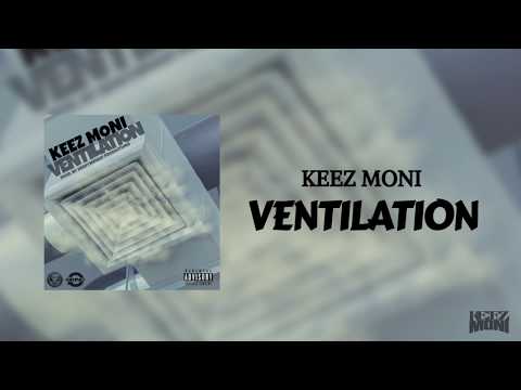 Keez Moni - Ventilation  (Prod. By HeavyWeight Productions) (Official Audio)