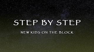 New Kids On The Block - Step By Step (Lyrics)