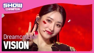 Download lagu [COMEBACK] Dreamcatcher - VISION (드림캐쳐 - 비전) l Show Champion l EP.454 mp3