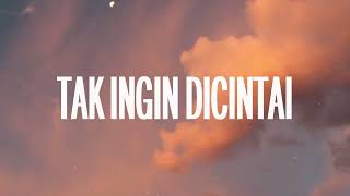 Download lagu Astrid - Tak Ingin Dicintai (Lirik) Viral tiktok mp3