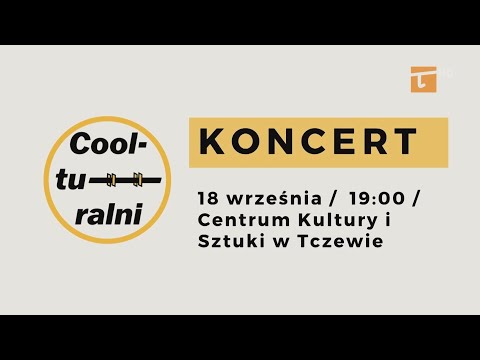 Coolturalni na scenie w CKiS - Tv Tetka Tczew HD