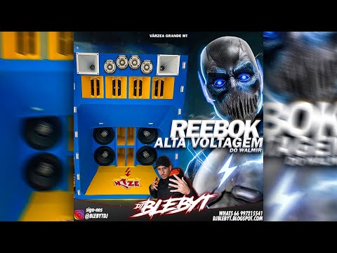 REEBOK ALTA VOLTAGEM DO WALMIR [DJ BLEBYT] 2023