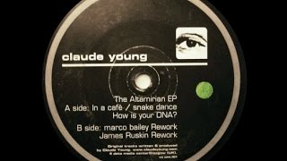 Claude Young - How Is Your DNA?  ( Marco Bailey Rework )