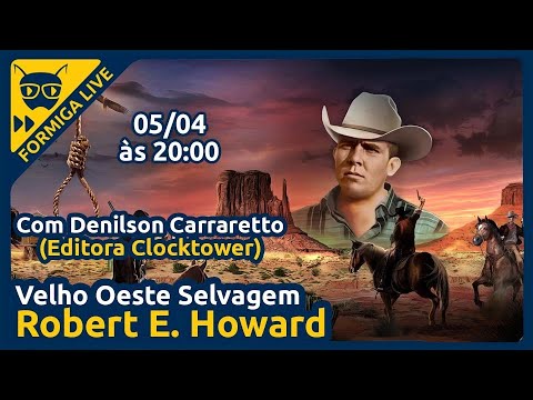 Velho Oeste Selvagem - Robert E. Howard (Editora Clocktower)